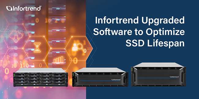 Infortrend Upgraded Software to Optimize SSD Lifespan