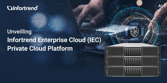 Unveiling Infortrend Enterprise Cloud (IEC) Private Cloud Platform
